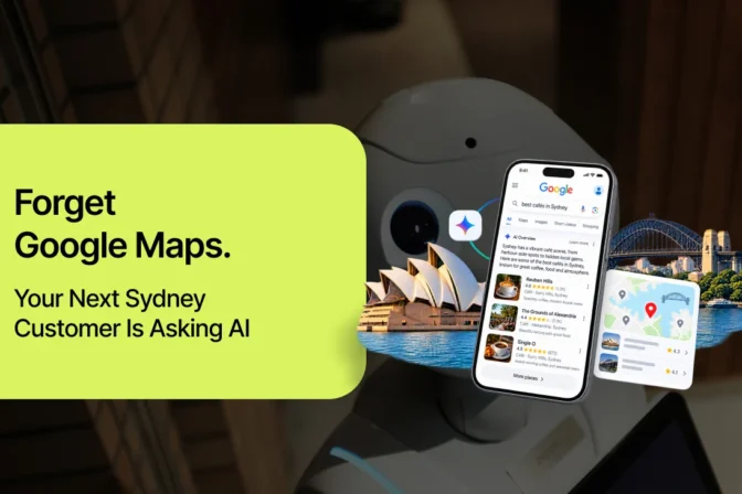 Forget Google Maps. Your next Sydney customer is asking AI.